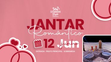 Jantar Romântico Dia dos Namorados 2025 - Menu Especial (Igarassu)